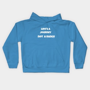 life is journey not a rance Kids Hoodie